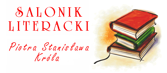 Salonik Literacki Piotra Stanis³awa Króla